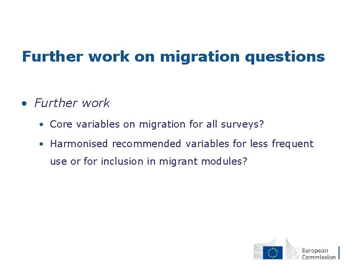 Further work on migration questions • Further work • Core variables on migration for
