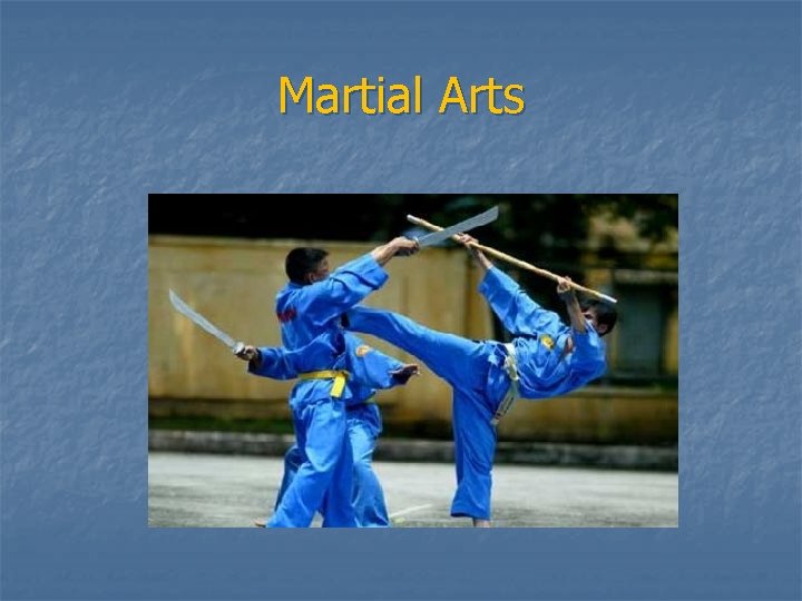 Martial Arts 