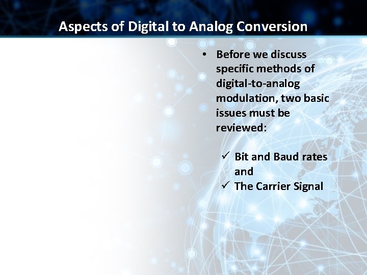 Aspects of Digital to Analog Conversion • Before we discuss specific methods of digital-to-analog