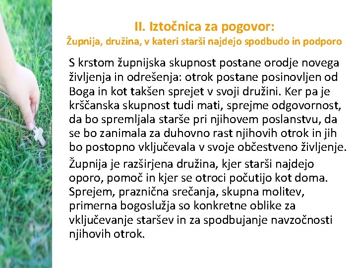 II. Iztočnica za pogovor: Župnija, družina, v kateri starši najdejo spodbudo in podporo S