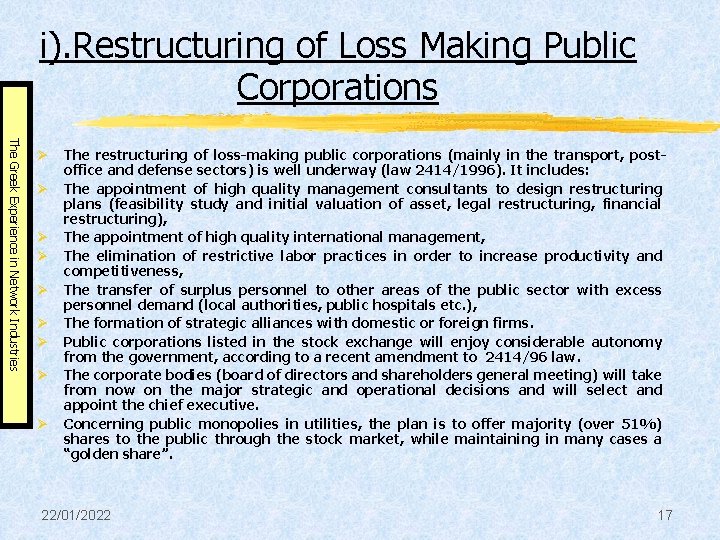 i). Restructuring of Loss Making Public Corporations The Greek Experience in Network Industries Ø