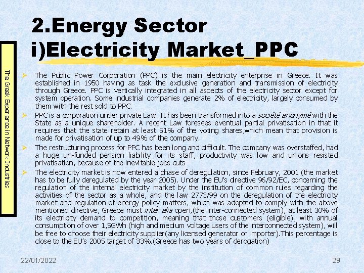 2. Energy Sector i)Electricity Market_PPC The Greek Experience in Network Industries Ø Ø The