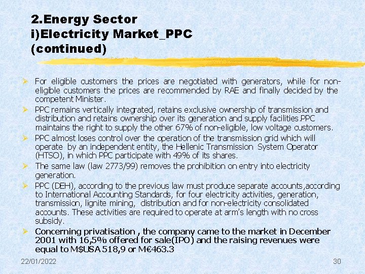 2. Energy Sector i)Electricity Market_PPC (continued) Ø For eligible customers the prices are negotiated