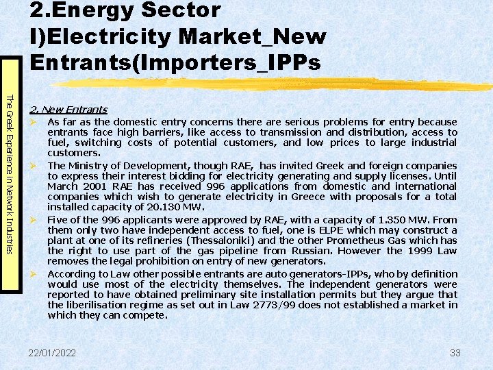 2. Energy Sector I)Electricity Market_New Entrants(Importers_IPPs The Greek Experience in Network Industries 2. New