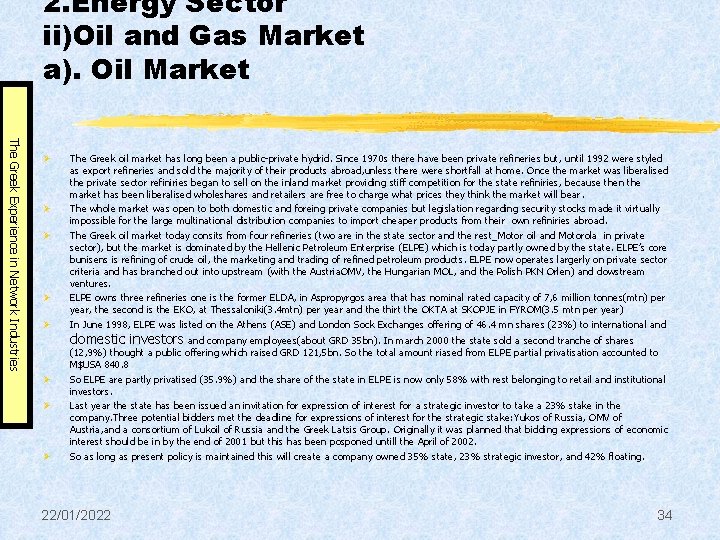 2. Energy Sector ii)Oil and Gas Market a). Oil Market The Greek Experience in