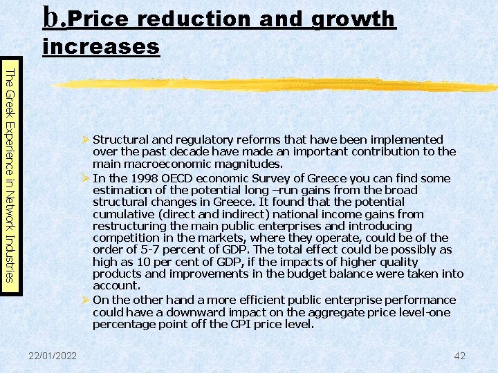 b. Price reduction and growth increases The Greek Experience in Network Industries Ø Structural