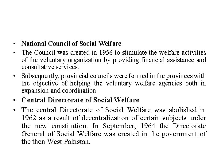  • National Council of Social Welfare • The Council was created in 1956