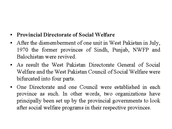  • Provincial Directorate of Social Welfare • After the dismemberment of one unit