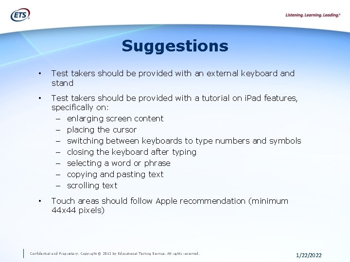 Suggestions • Test takers should be provided with an external keyboard and stand •