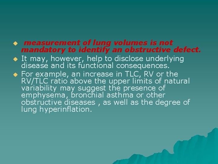 u u u measurement of lung volumes is not mandatory to identify an obstructive