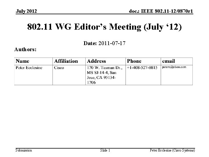 July 2012 doc. : IEEE 802. 11 -12/0870 r 1 802. 11 WG Editor’s