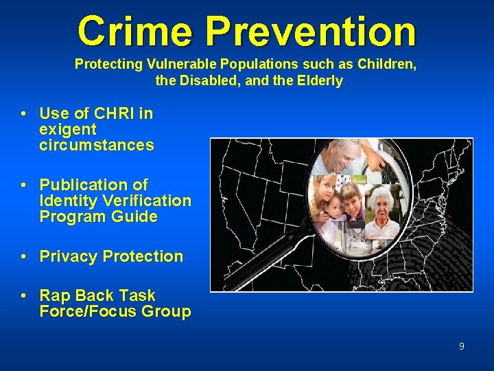 Crime Prevention Protecting Vulnerable Populations such as Children, the Disabled, and the Elderly •