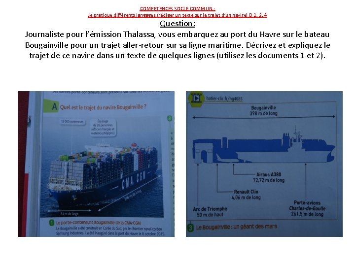 COMPETENCES SOCLE COMMUN : Je pratique différents langages (rédiger un texte sur le trajet