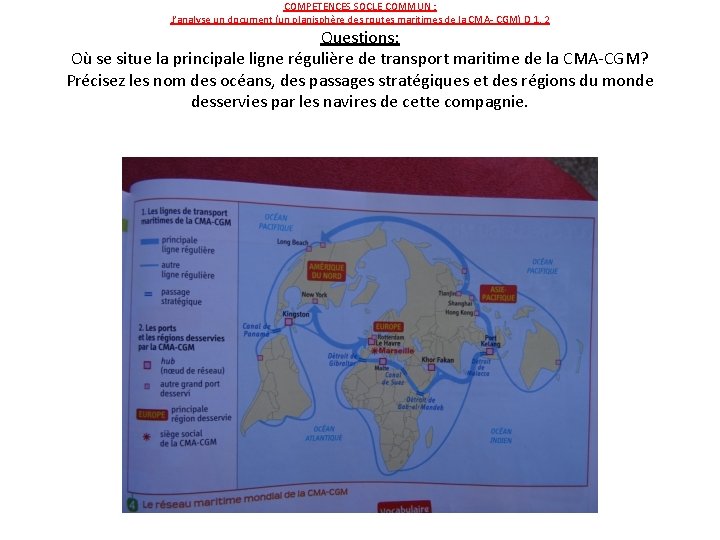 COMPETENCES SOCLE COMMUN : J’analyse un document (un planisphère des routes maritimes de la