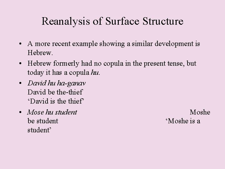 Reanalysis of Surface Structure • A more recent example showing a similar development is