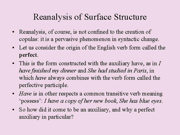 Reanalysis of Surface Structure • Reanalysis, of course, is not conﬁned to the creation