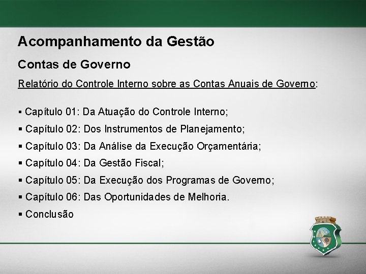 Acompanhamento da Gestão Contas de Governo Relatório do Controle Interno sobre as Contas Anuais