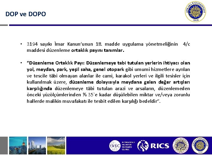 DOP ve DOPO • 3194 sayıkı İmar Kanun’unun 18. madde uygulama yönetmeliğinin 4/c maddesi