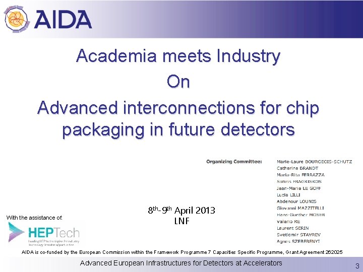 Academia meets Industry On Advanced interconnections for chip packaging in future detectors With the