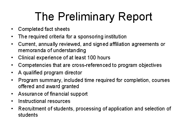The Preliminary Report • Completed fact sheets • The required criteria for a sponsoring