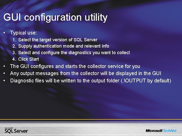 GUI configuration utility • Typical use: 1. 2. 3. 4. Select the target version GUI configuration utility • Typical use: 1. 2. 3. 4. Select the target version