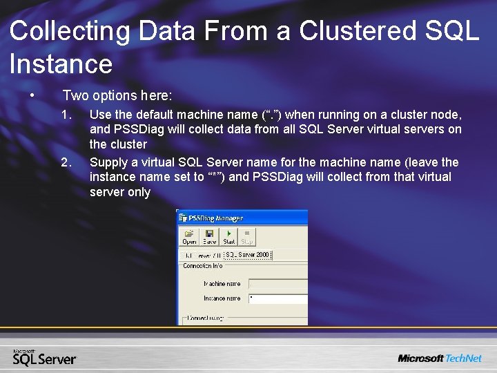Collecting Data From a Clustered SQL Instance • Two options here: 1. 2. Use Collecting Data From a Clustered SQL Instance • Two options here: 1. 2. Use