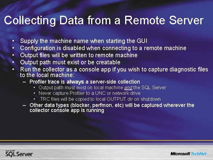 Collecting Data from a Remote Server • • • Supply the machine name when Collecting Data from a Remote Server • • • Supply the machine name when