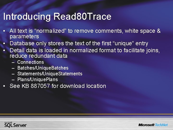 Introducing Read 80 Trace • All text is “normalized” to remove comments, white space Introducing Read 80 Trace • All text is “normalized” to remove comments, white space