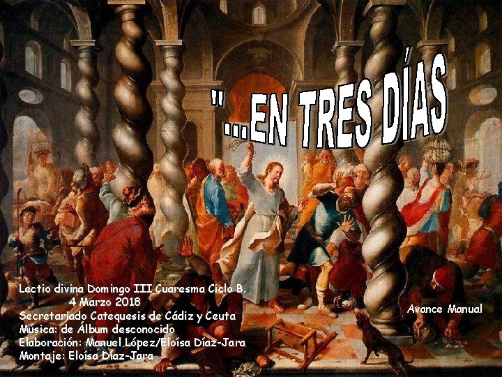 Lectio divina Domingo III Cuaresma Ciclo B. 4 Marzo 2018 Secretariado Catequesis de Cádiz