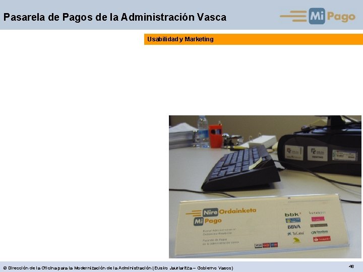 Pasarela de Pagos de la Administración Vasca Usabilidad y Marketing © Dirección de la