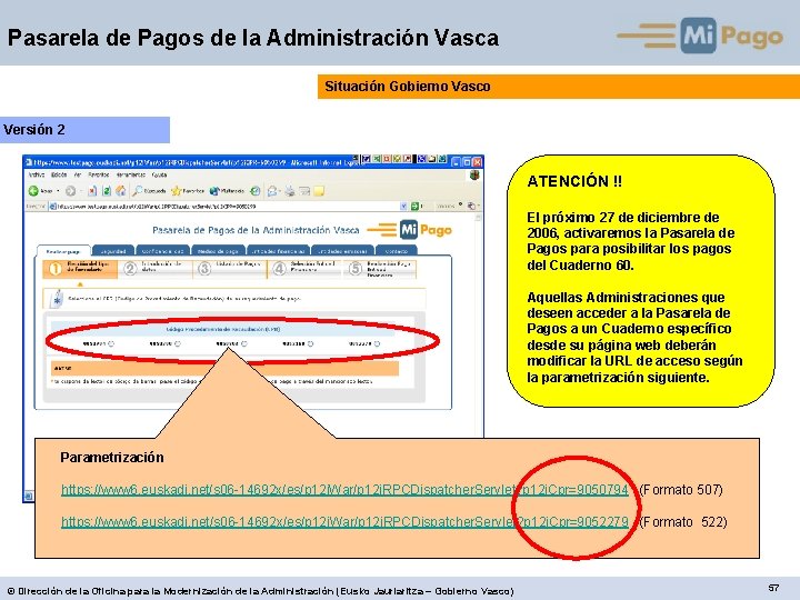 Pasarela de Pagos de la Administración Vasca Situación Gobierno Vasco Versión 2 ATENCIÓN !!