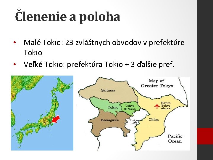 Členenie a poloha • Malé Tokio: 23 zvláštnych obvodov v prefektúre Tokio • Veľké