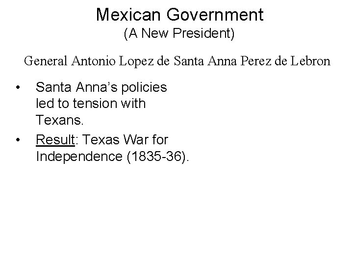 Mexican Government (A New President) General Antonio Lopez de Santa Anna Perez de Lebron