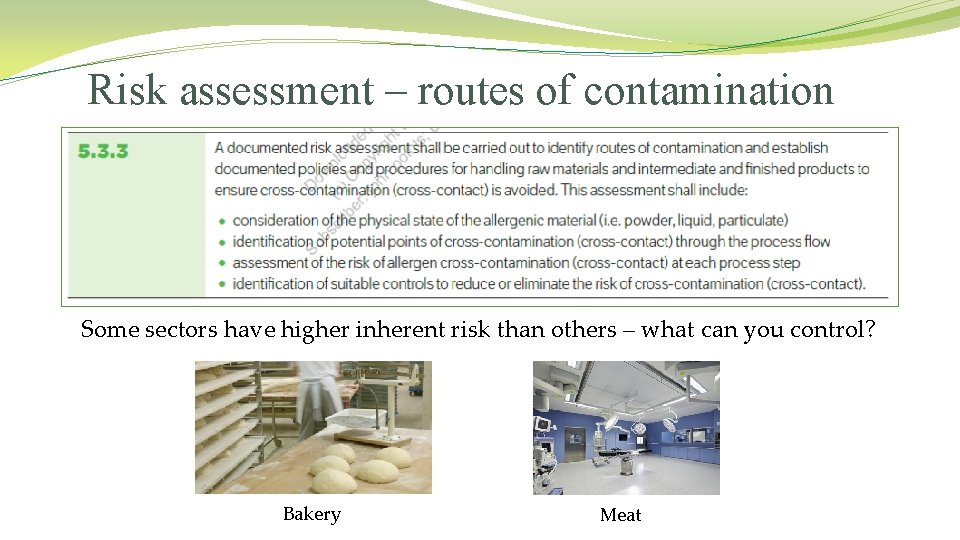 Risk assessment – routes of contamination Some sectors have higher inherent risk than others