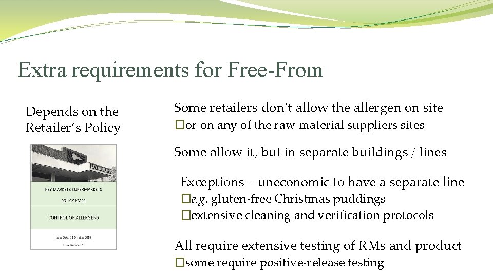 Extra requirements for Free-From Depends on the Retailer’s Policy Some retailers don’t allow the