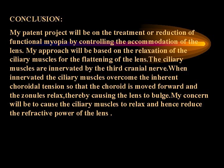 CONCLUSION: My patent project will be on the treatment or reduction of functional myopia