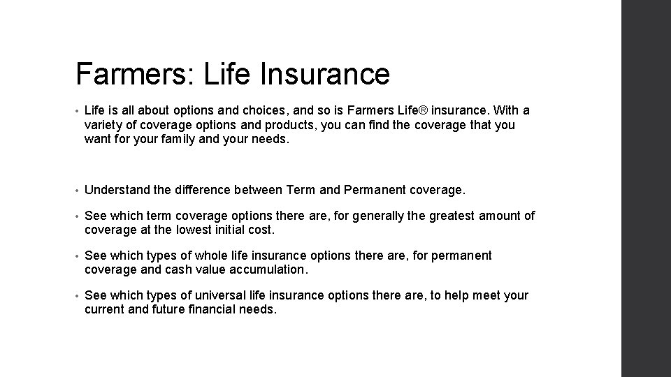 Farmers: Life Insurance • Life is all about options and choices, and so is