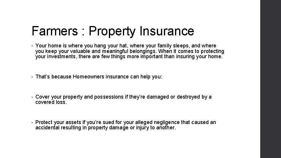 Farmers : Property Insurance • Your home is where you hang your hat, where