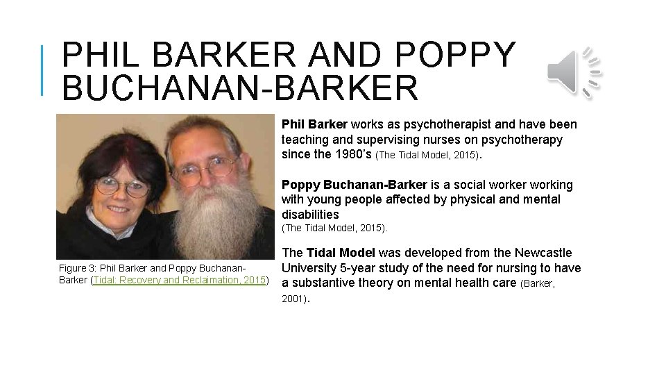 PHIL BARKER AND POPPY BUCHANAN-BARKER Phil Barker works as psychotherapist and have been teaching