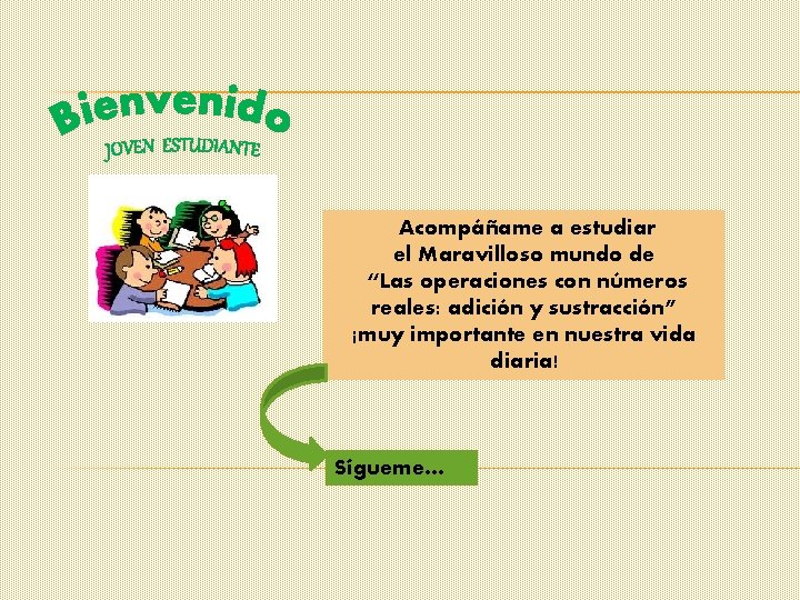 Acompáñame a estudiar el Maravilloso mundo de “Las operaciones con números reales: adición y