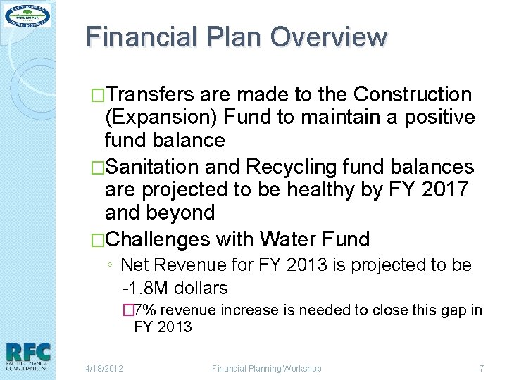 Financial Plan Overview �Transfers are made to the Construction (Expansion) Fund to maintain a