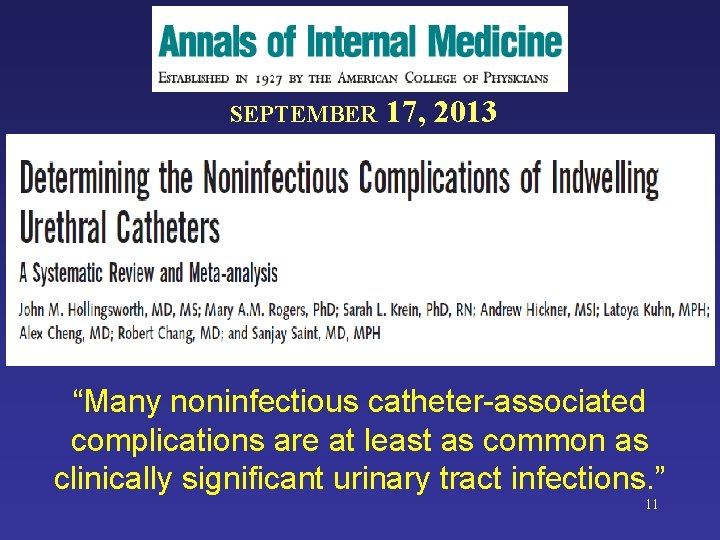 SEPTEMBER 17, 2013 “Many noninfectious catheter-associated complications are at least as common as clinically