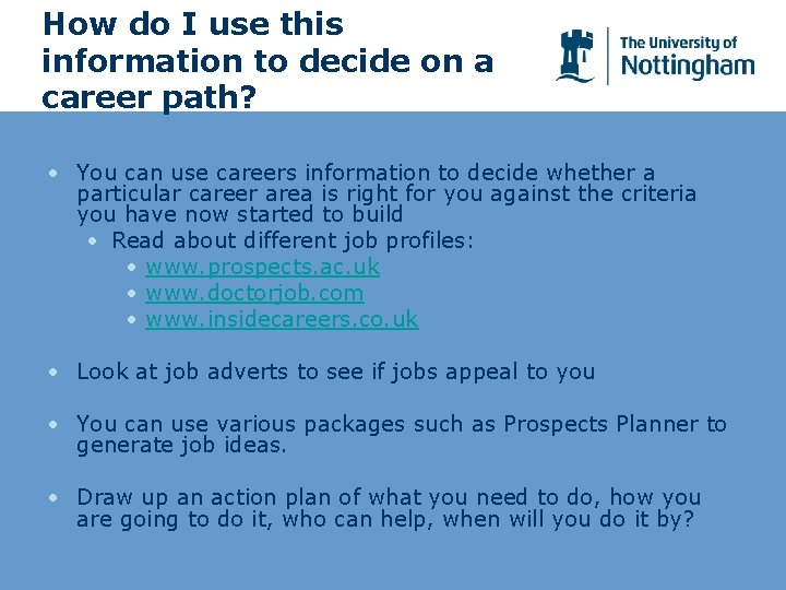 How do I use this information to decide on a career path? • You