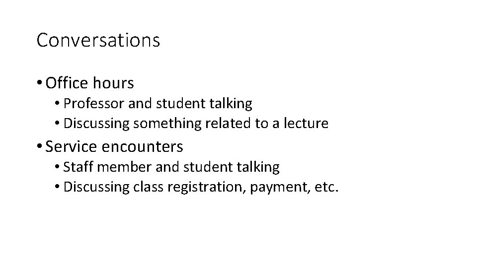 Conversations • Office hours • Professor and student talking • Discussing something related to