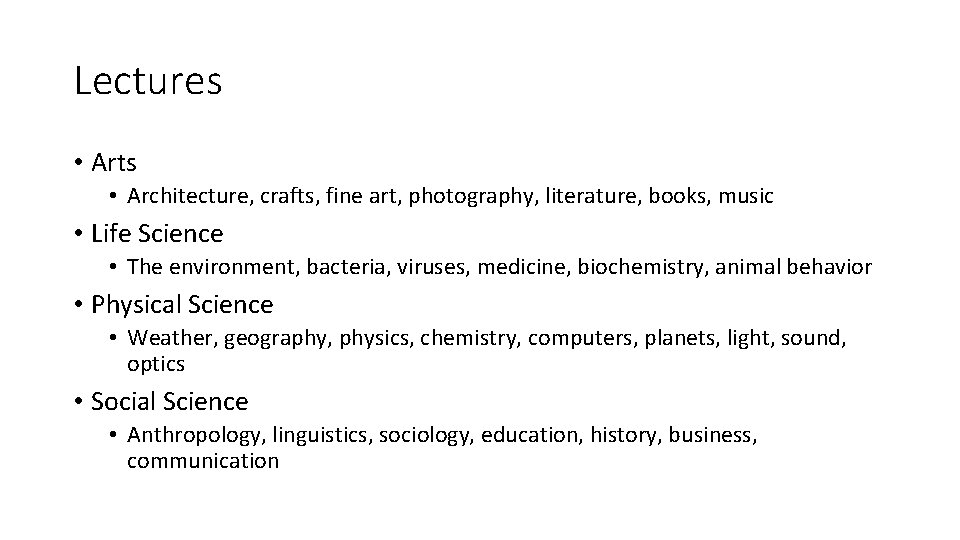 Lectures • Arts • Architecture, crafts, fine art, photography, literature, books, music • Life