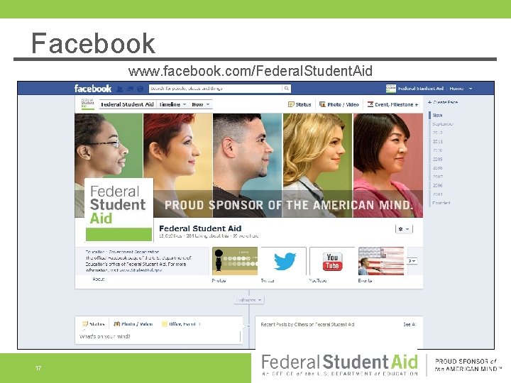 Facebook www. facebook. com/Federal. Student. Aid 17 