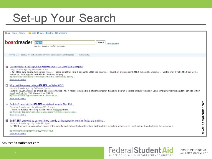 www. boardreader. com Set-up Your Search Source: Board. Reader. com 7 
