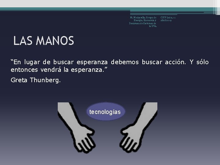 M. Mediavilla, Grupo de Energía, Economía y Dinámica de Sistemas de la UVa. CIFP