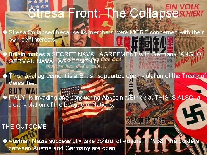 Stresa Front: The Collapse u Stresa Collapsed because its members were MORE concerned with