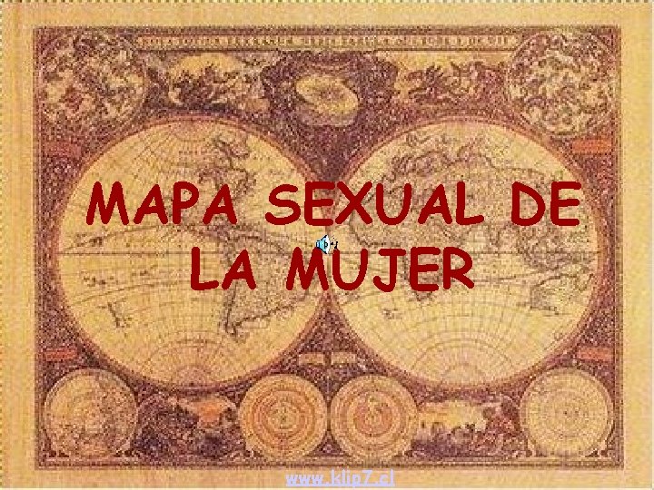 MAPA SEXUAL DE LA MUJER www. klip 7. cl 